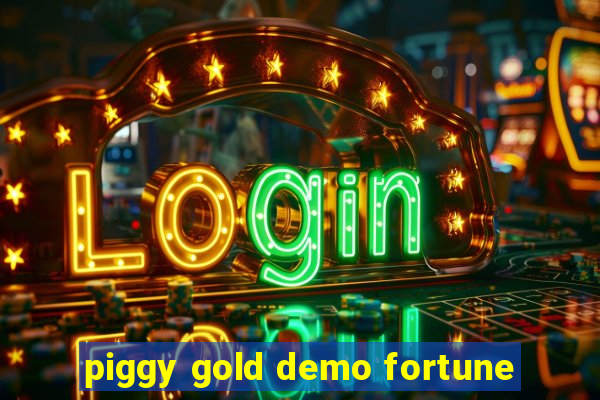 piggy gold demo fortune